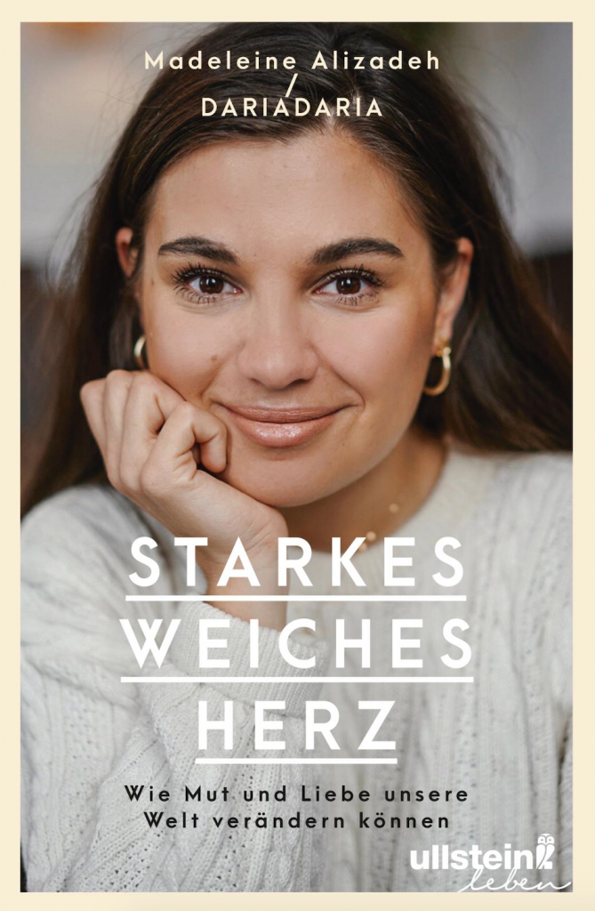 Starkes weiches Herz – Madeleine Alizadeh / dariadaria